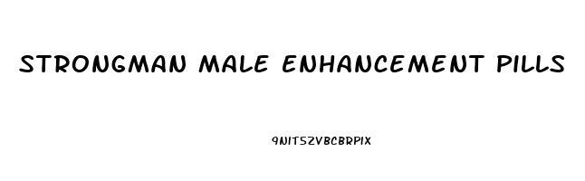 Strongman Male Enhancement Pills