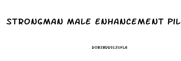 Strongman Male Enhancement Pills