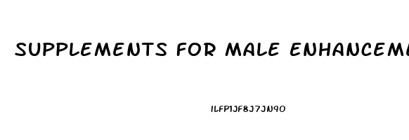 Supplements For Male Enhancement