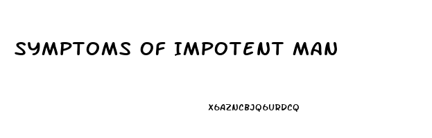 Symptoms Of Impotent Man