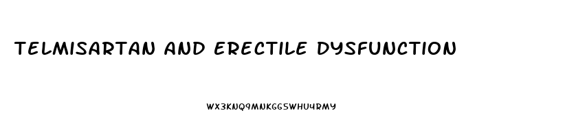 Telmisartan And Erectile Dysfunction