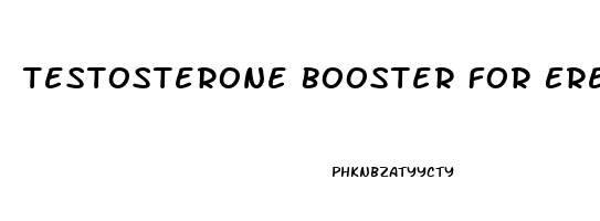 Testosterone Booster For Erectile Dysfunction