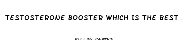 Testosterone Booster Which Is The Best Fda Approved Top 10