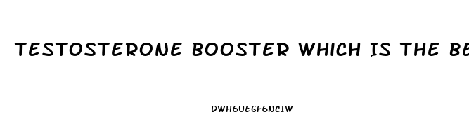 Testosterone Booster Which Is The Best Fda Approved Top 10