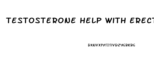 Testosterone Help With Erectile Dysfunction