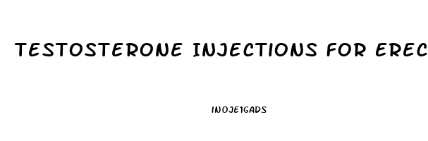 Testosterone Injections For Erectile Dysfunction