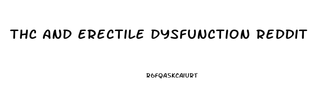 Thc And Erectile Dysfunction Reddit