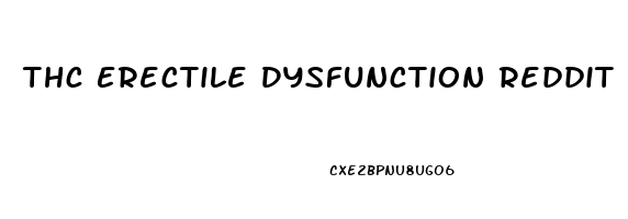 Thc Erectile Dysfunction Reddit