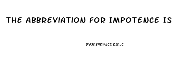 The Abbreviation For Impotence Is