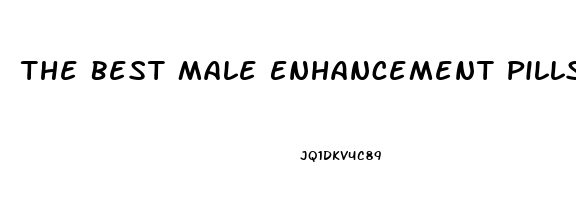 The Best Male Enhancement Pills In The World