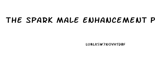 The Spark Male Enhancement Pills