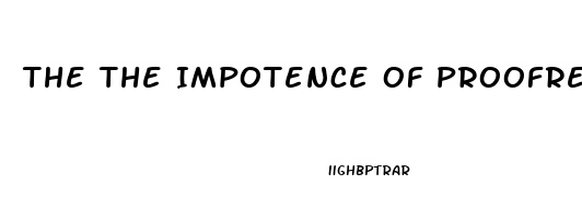 The The Impotence Of Proofreading