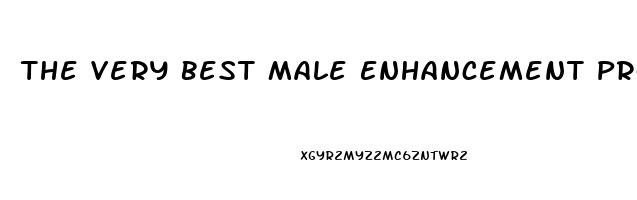 The Very Best Male Enhancement Product