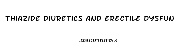 Thiazide Diuretics And Erectile Dysfunction