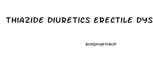 Thiazide Diuretics Erectile Dysfunction