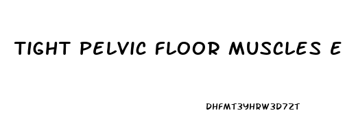 Tight Pelvic Floor Muscles Erectile Dysfunction Reddit