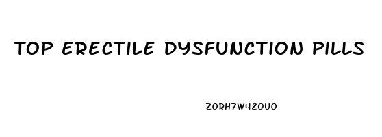 Top Erectile Dysfunction Pills