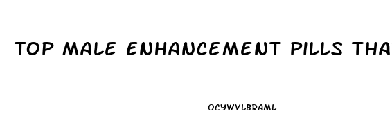 Top Male Enhancement Pills That Work