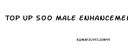 Top Up 500 Male Enhancement