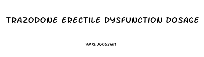 Trazodone Erectile Dysfunction Dosage
