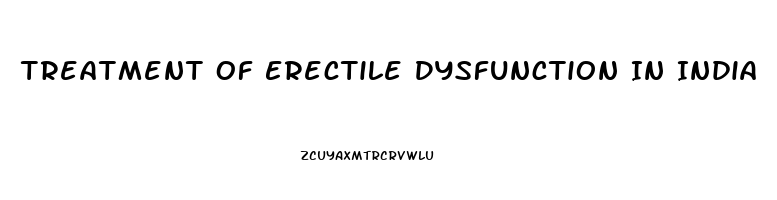 Treatment Of Erectile Dysfunction In India