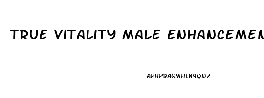 True Vitality Male Enhancement