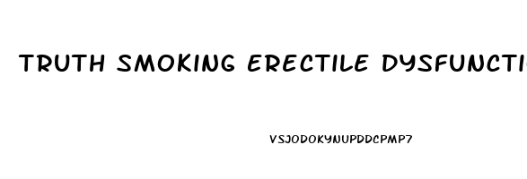 Truth Smoking Erectile Dysfunction