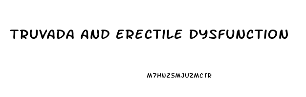 Truvada And Erectile Dysfunction