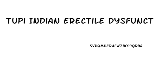 Tupi Indian Erectile Dysfunction