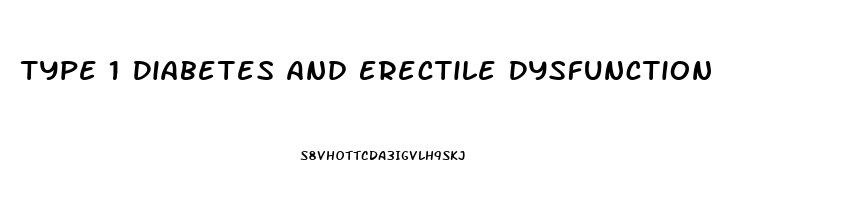 Type 1 Diabetes And Erectile Dysfunction