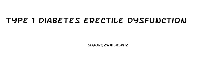 Type 1 Diabetes Erectile Dysfunction