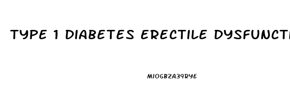 Type 1 Diabetes Erectile Dysfunction