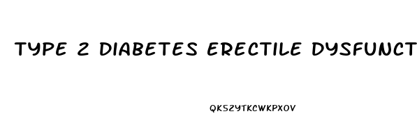 Type 2 Diabetes Erectile Dysfunction Treatment
