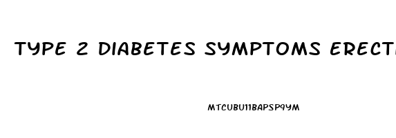 Type 2 Diabetes Symptoms Erectile Dysfunction