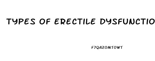 Types Of Erectile Dysfunction