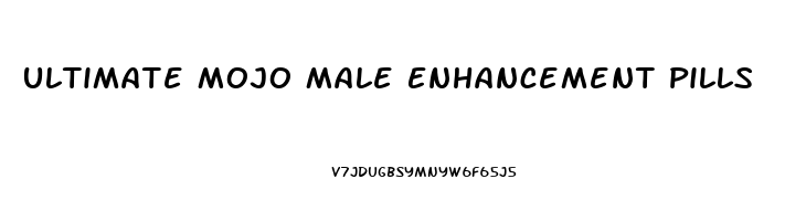 Ultimate Mojo Male Enhancement Pills