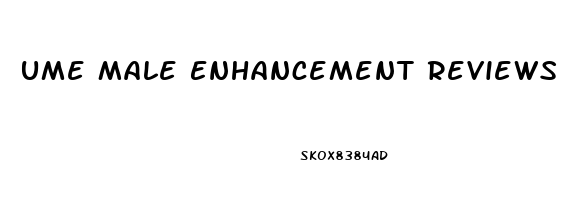 Ume Male Enhancement Reviews