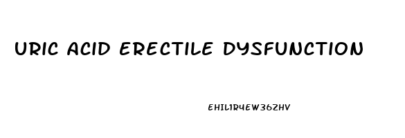 Uric Acid Erectile Dysfunction