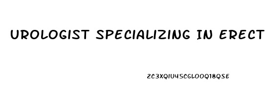 Urologist Specializing In Erectile Dysfunction