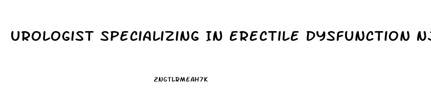 Urologist Specializing In Erectile Dysfunction Nj