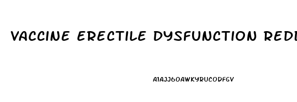 Vaccine Erectile Dysfunction Reddit