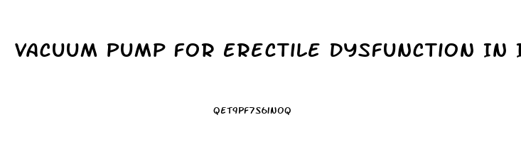 Vacuum Pump For Erectile Dysfunction In India