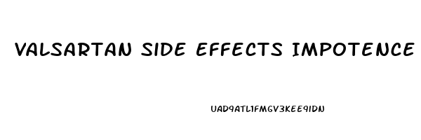 Valsartan Side Effects Impotence