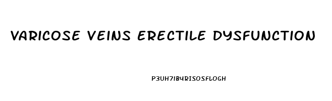 Varicose Veins Erectile Dysfunction