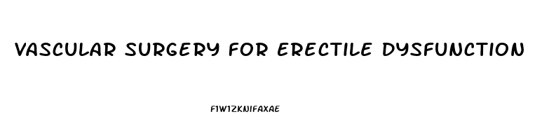 Vascular Surgery For Erectile Dysfunction