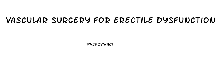 Vascular Surgery For Erectile Dysfunction