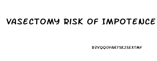 Vasectomy Risk Of Impotence