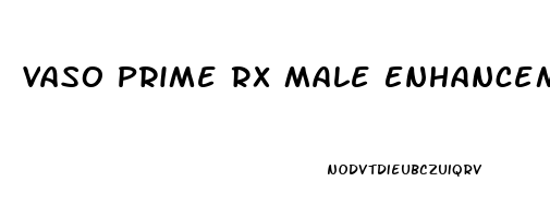 Vaso Prime Rx Male Enhancement