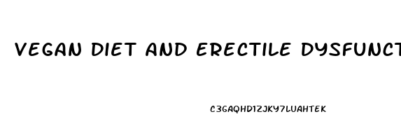 Vegan Diet And Erectile Dysfunction