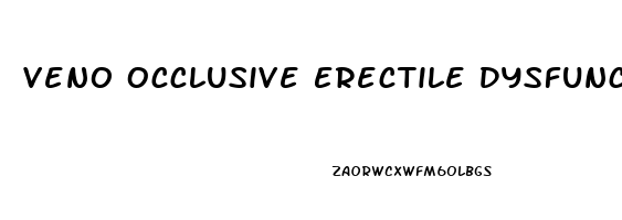 Veno Occlusive Erectile Dysfunction
